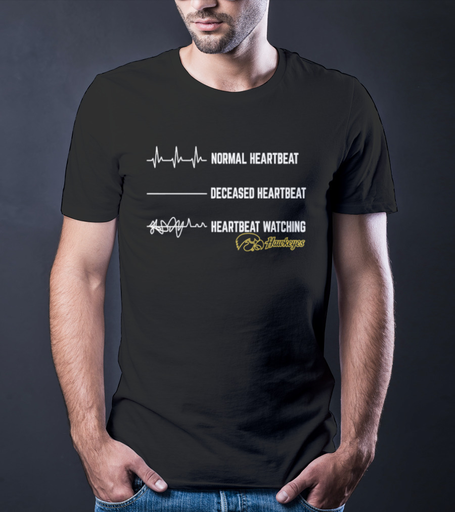 Normal Heartbeat Deceased Heartbeat Heartbeat Ing Iowa Hawkeyes T-Shirt