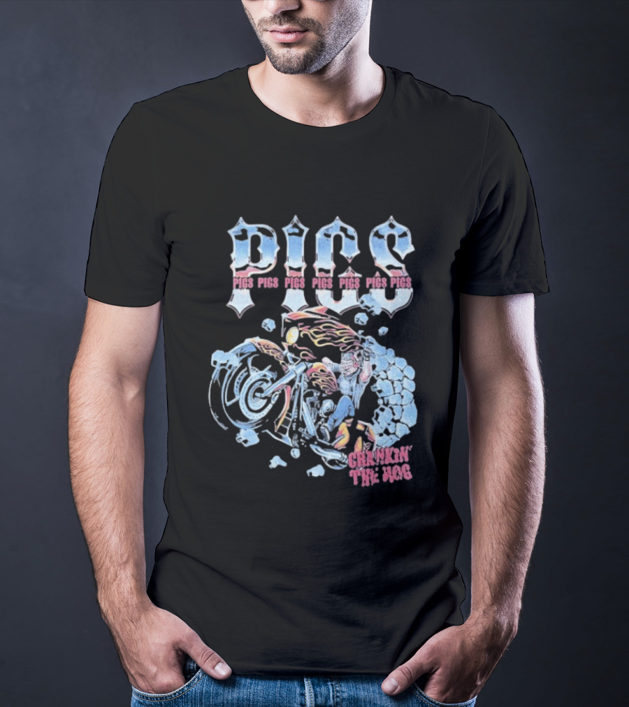 Pigs Pigs Pigs Crawkin’ The Hog Crankers Motor Biker Art T-Shirt