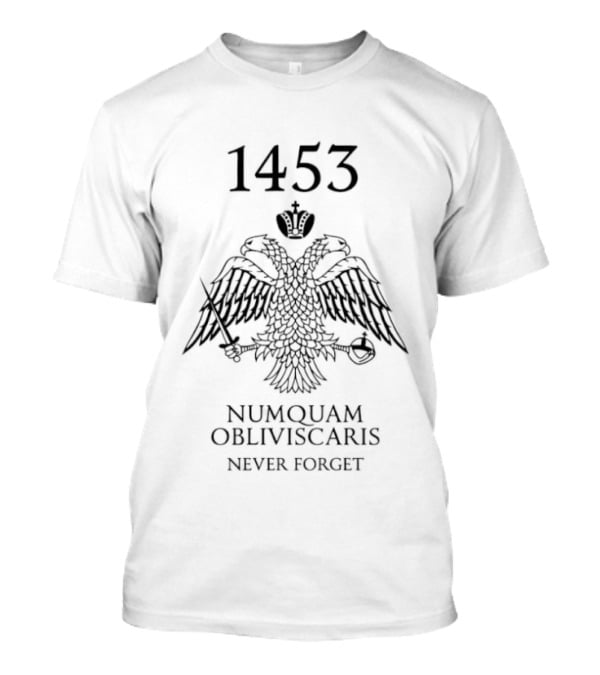 1453 Numquam Obliviscaris Never Forget Double-Headed Eagle Symbol T-Shirt