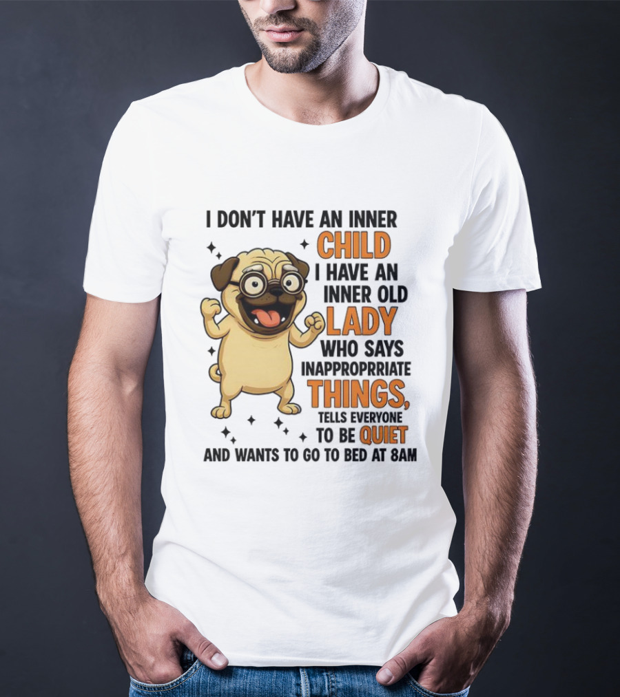 Pug Cartoon Saying Inner Child Lady Things Quiet Humor T-Shirt