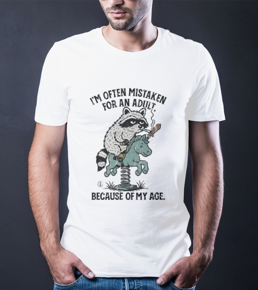 I'm Often Mistaken For An Adult Raccoon Riding Horse Smoking Cigarette T-Shirt