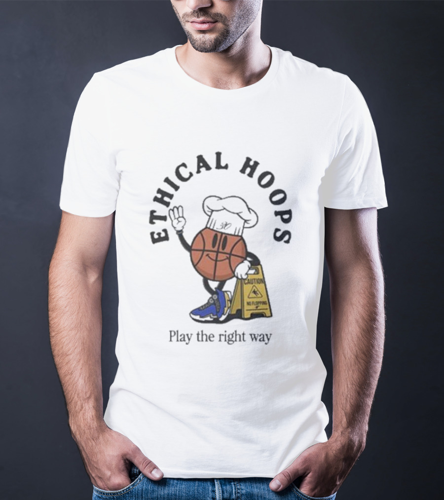 Ethical Hoops Basketball Character No Flopping Play The Right Way T-Shirt