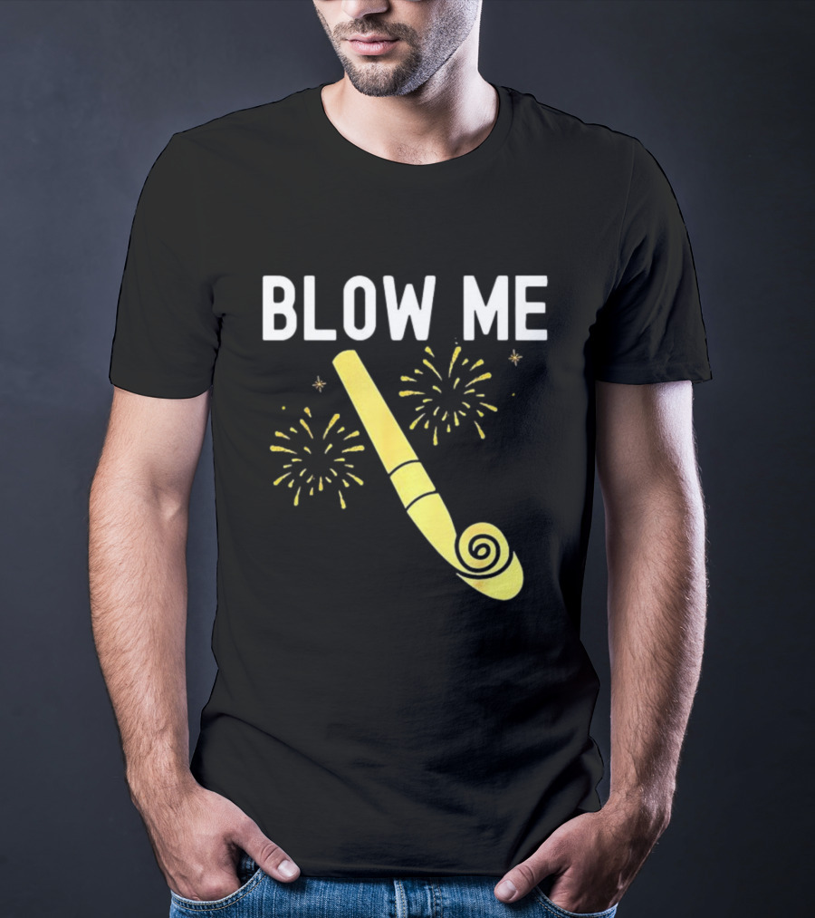 Blow Me Happy New Year Firework Party Favor T-Shirt