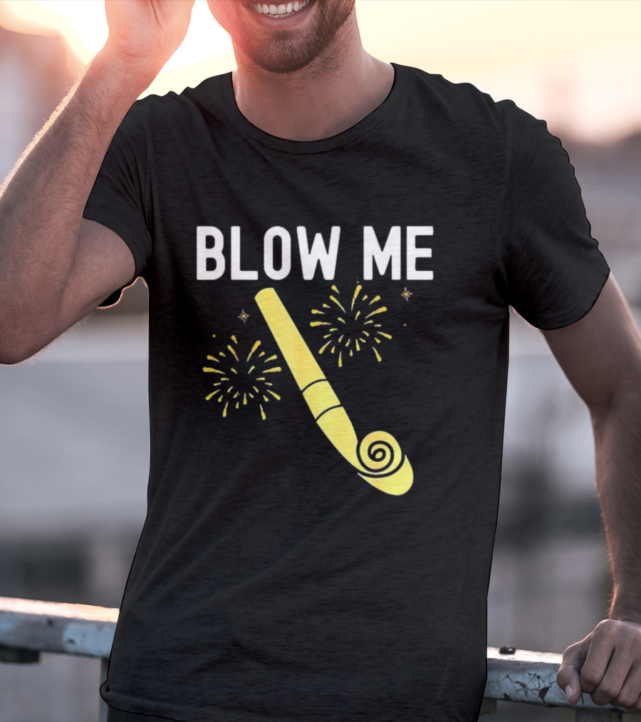 Blow Me Happy New Year Firework Party Favor T-Shirt