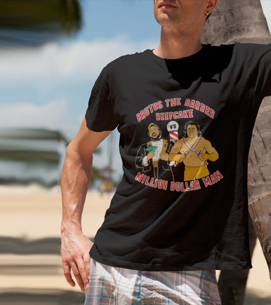 Brutus The Barber Beefcake Vs Million Dollar Man Wrestling Legends Showdown T-Shirt