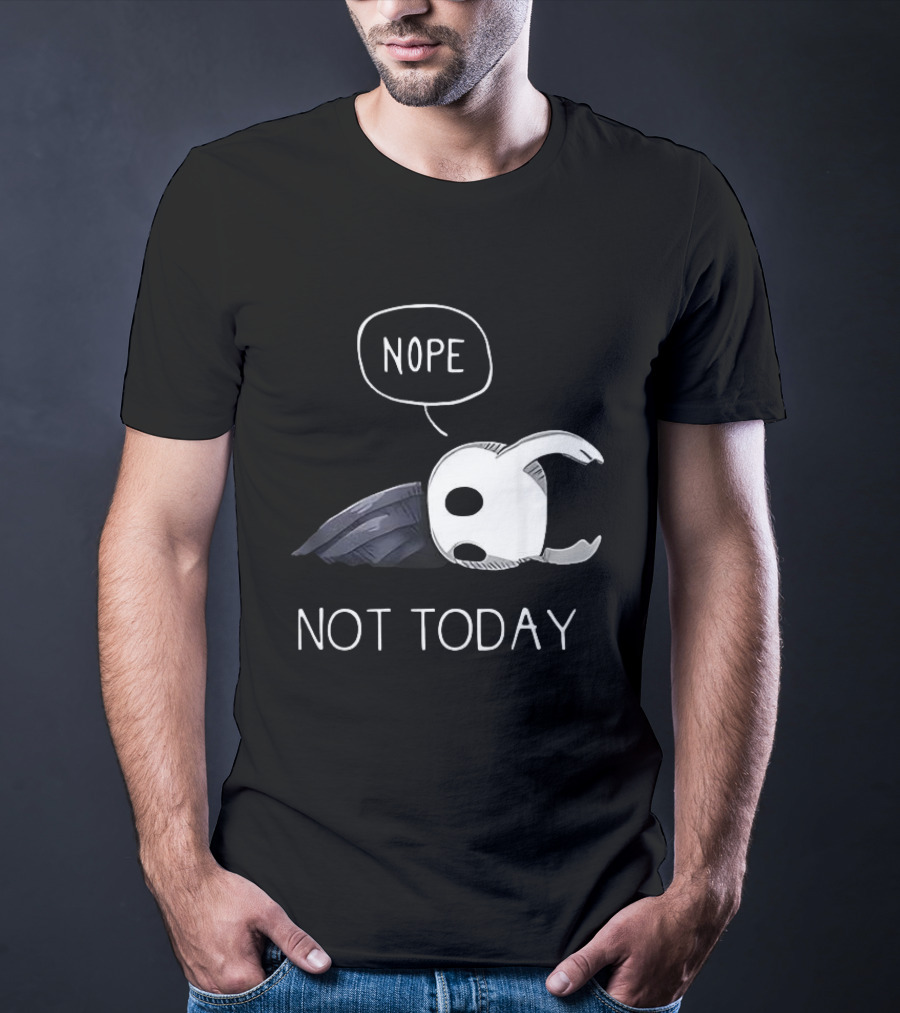 Hollow Knight Nope Not Today Video Game Character Tired Mood T-Shirt