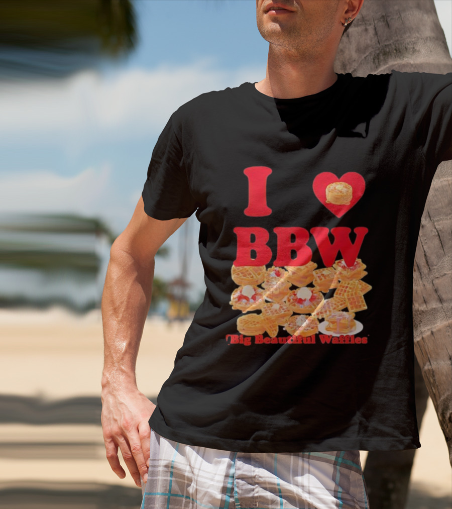 I Love BBW Big Beautiful Waffles Fun Food Lover Festival T-Shirt