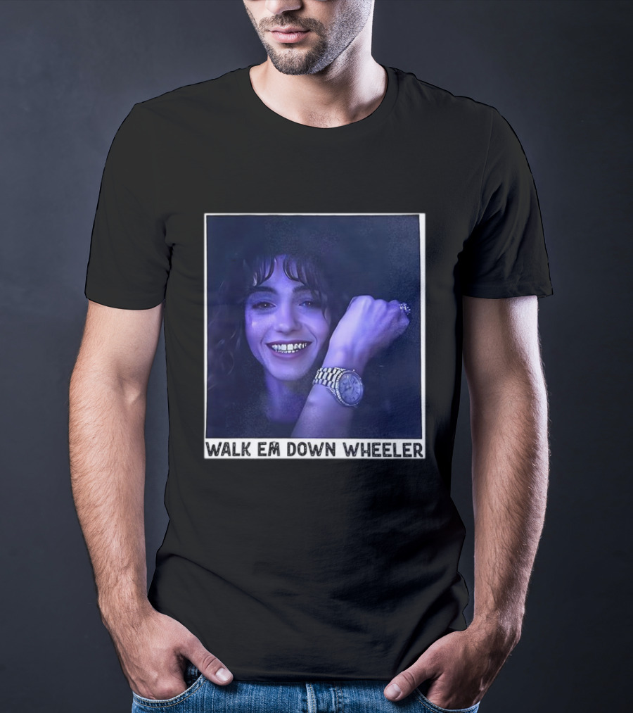 Walk Em Down Wheeler Nancy Wheeler Stranger Things T-Shirt