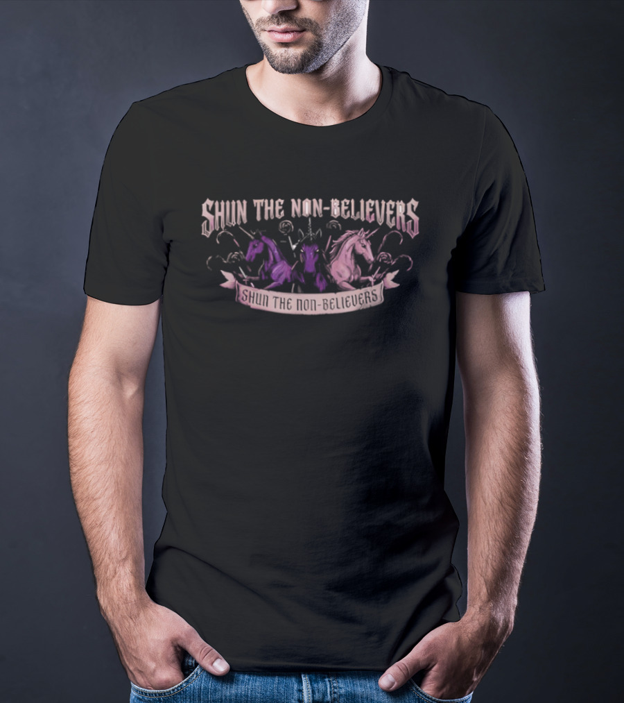 Shun The Non Believers Unicorn Fantasy Magic T-Shirt