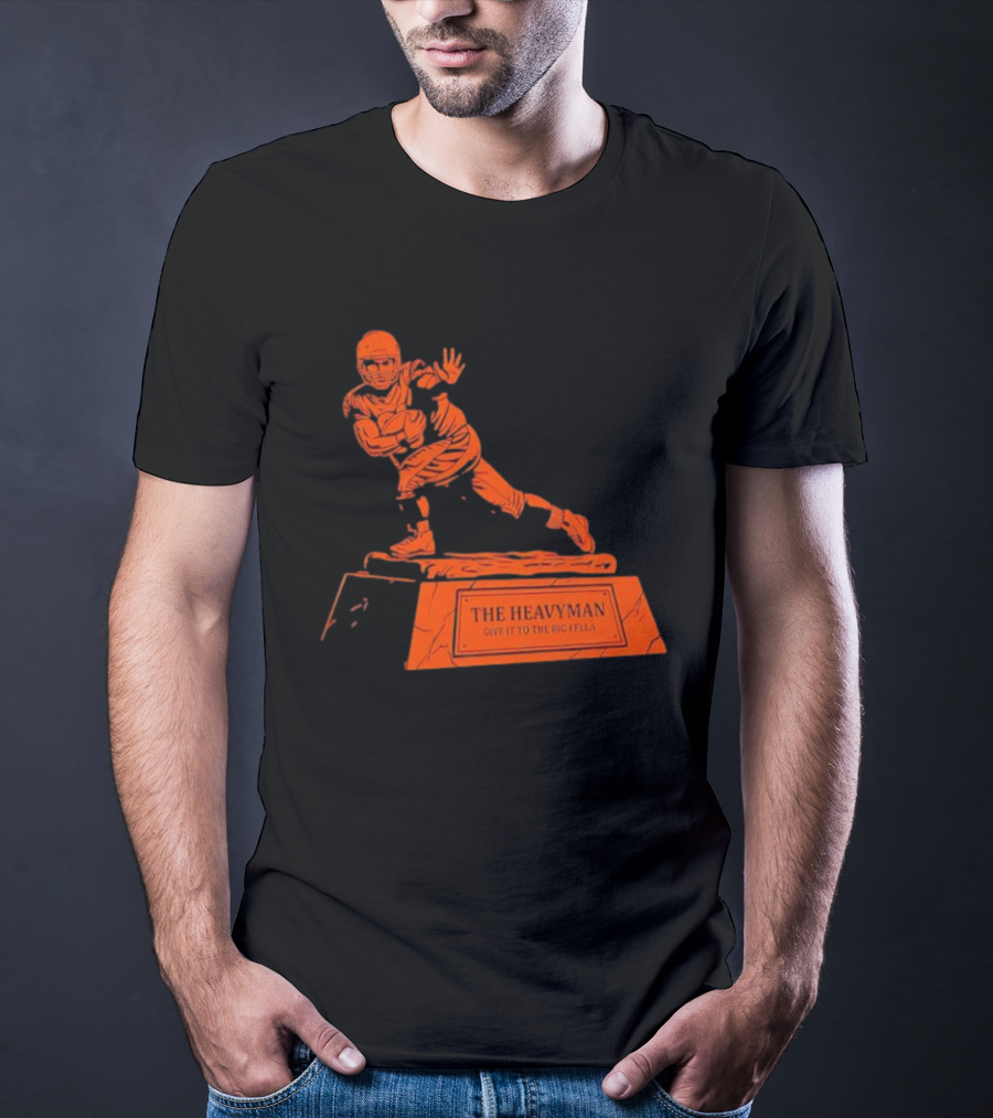 The Heavyman Trophy Give It To The Big Fella T-Shirt