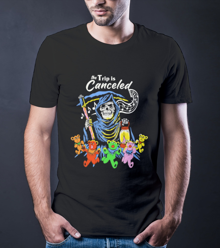 The Trip Is Canceled Grim Reaper Colorful Teddy Bears T-Shirt