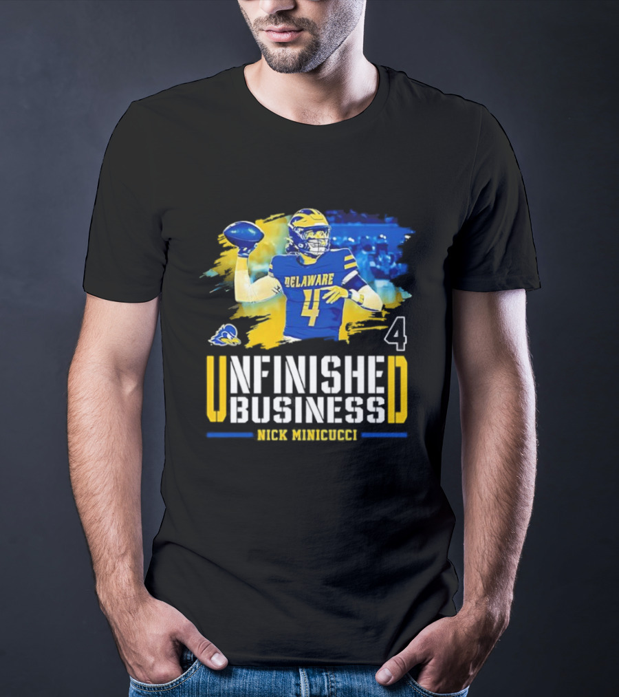 Delaware Quarterback 4 Unfinished Business Nick Minicuci Football T-Shirt