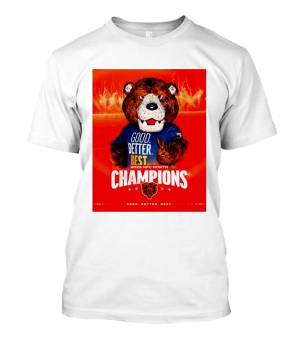 Chicago Bears 2025 NFC North Champions Good Better Best T-Shirt