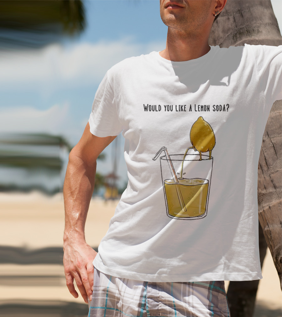 Freshly Squeezed Lemon Juice Would You Like A Lemon Soda Meme T-Shirt