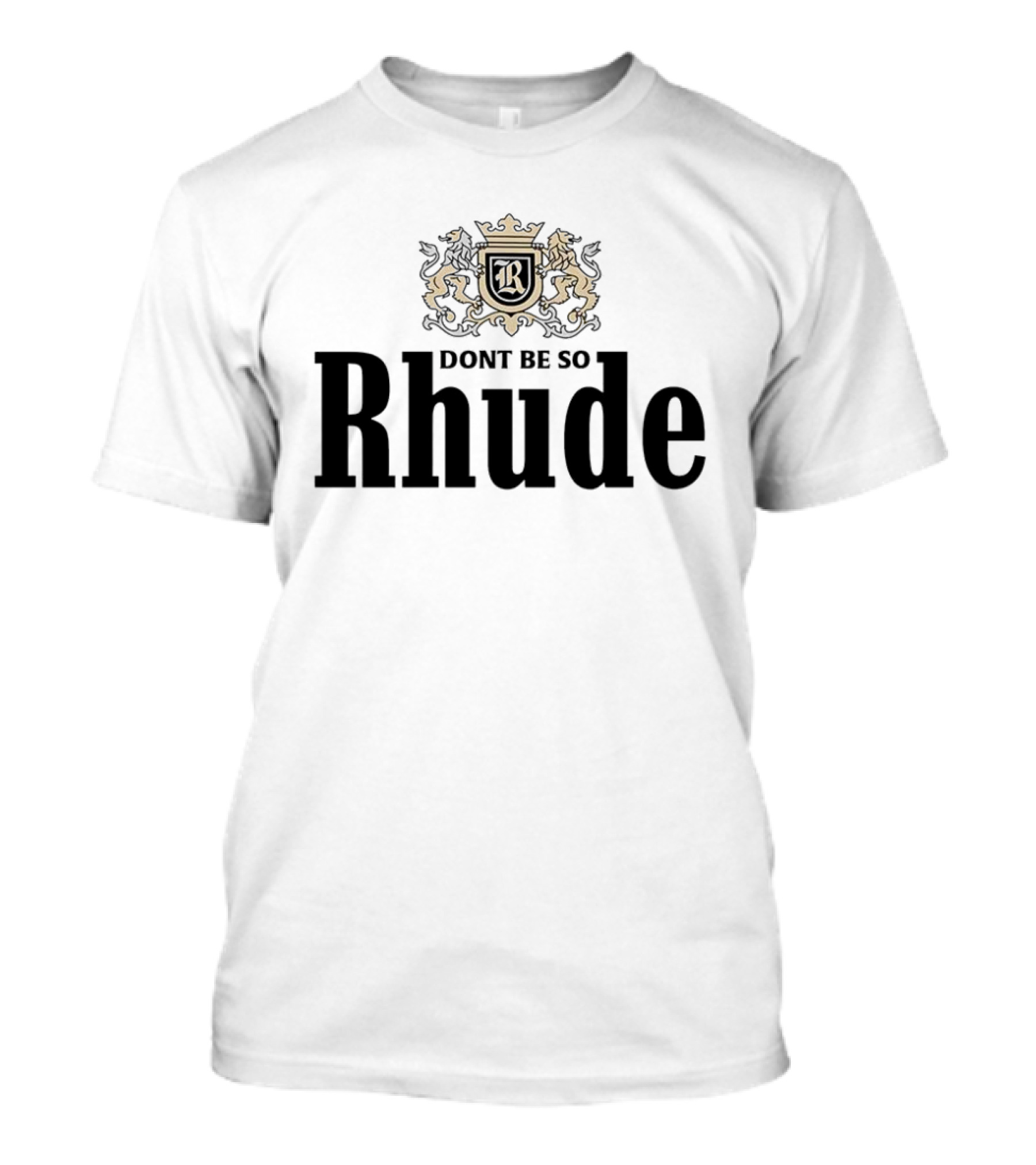 Don’t Be So Rhude Logo T-Shirt