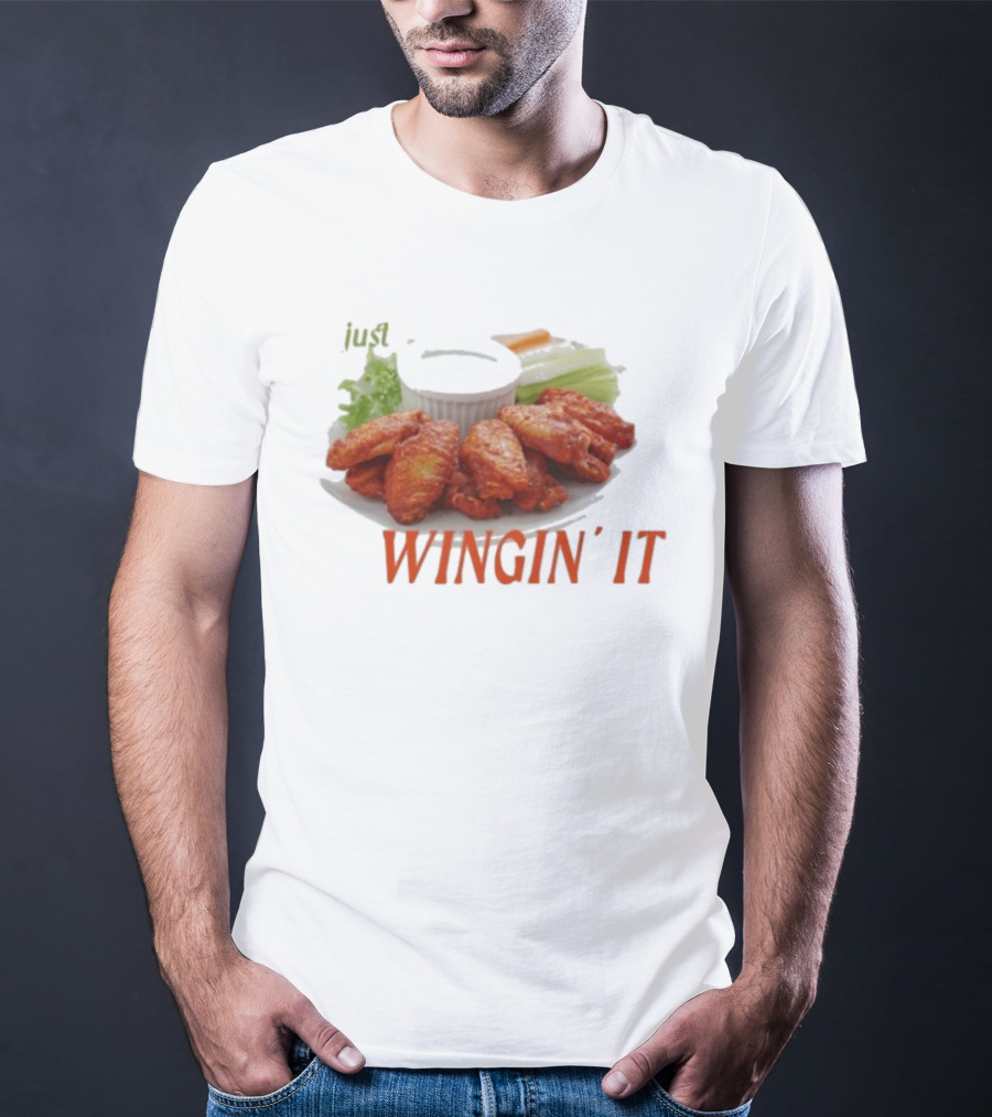 Just Wingin’ It Buffalo Wings T-Shirt
