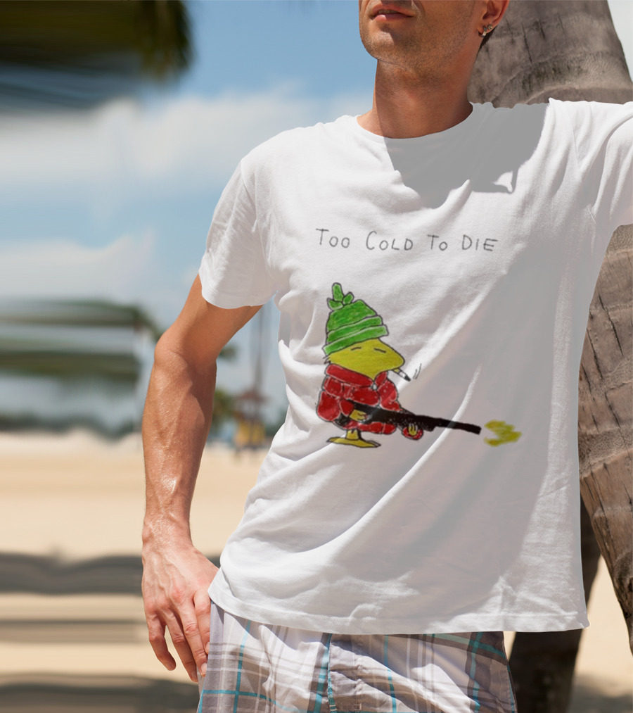 Snoopy Woodstock The Peanuts Too Cold To Die Winter Humor T-Shirt