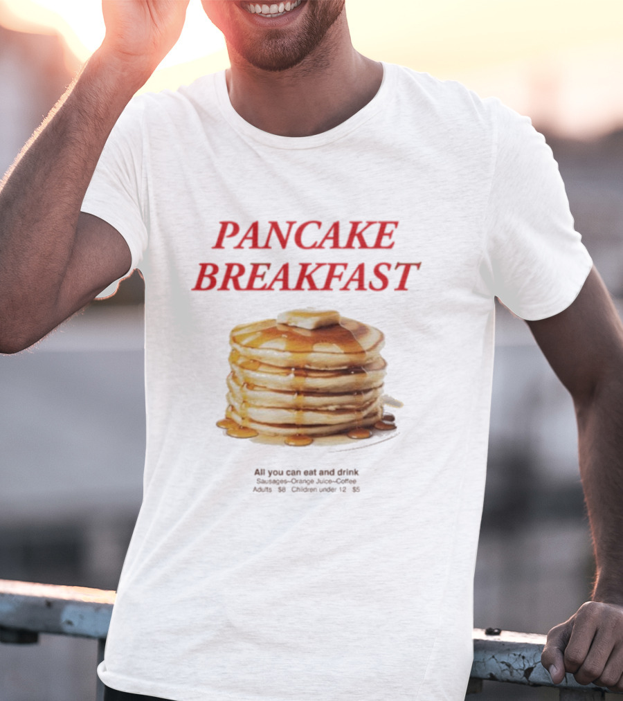 All You Can Eat And Drink Pancake Breakfast Promotion For Adults And Children Under 12 T-Shirt