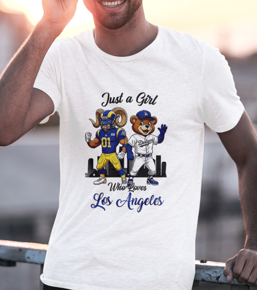 Rams Dodgers Mascot Just A Girl Who Loves Los Angeles T-Shirt