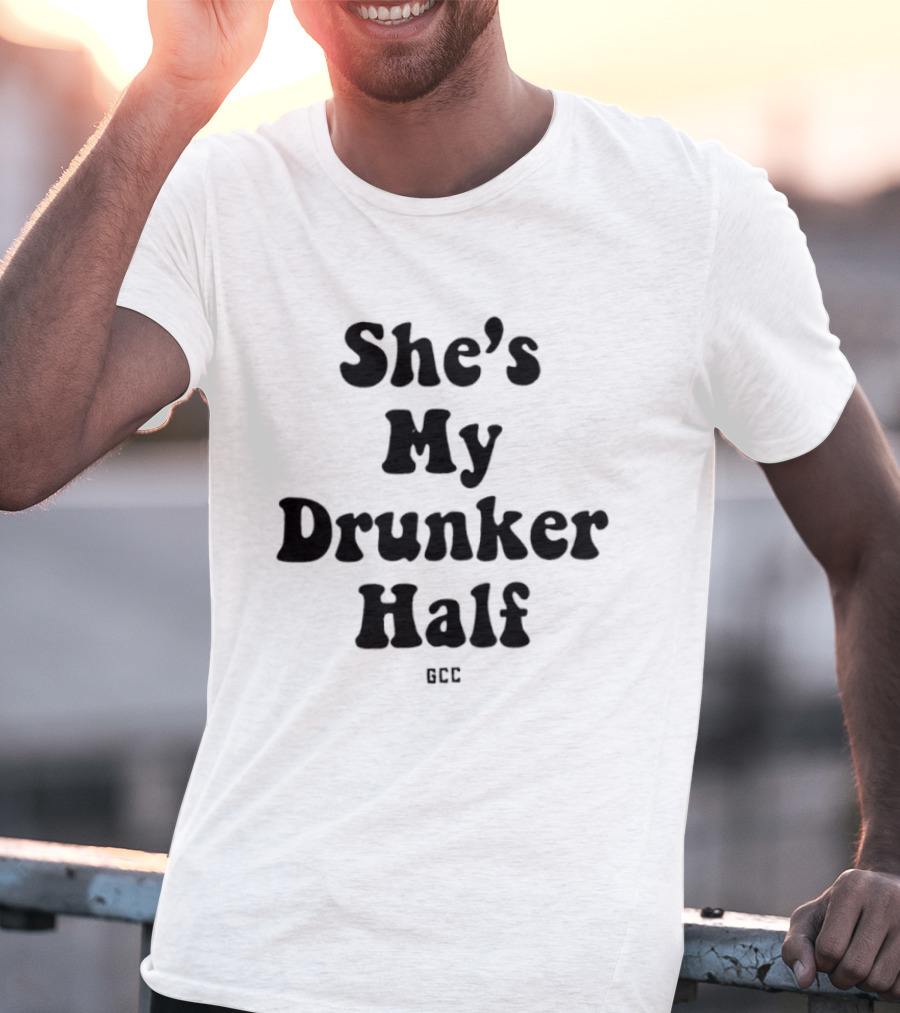 She's My Drunker Half Matching Couple Alcohol Party Fun T-Shirt