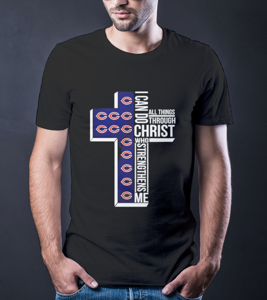 Chicago Bears I Can Do All Things Through Christ Who Strengthens Me Cross T-Shirt