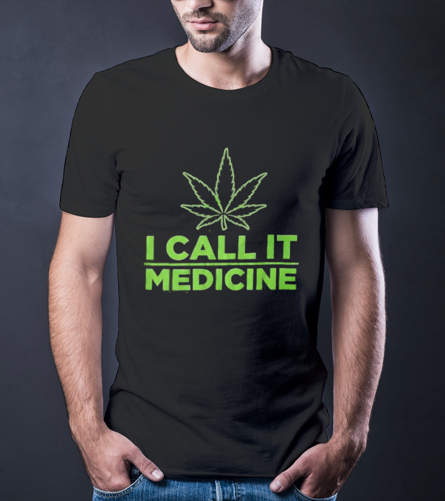 Cannabis Leaf I Call It Medicine Green T-Shirt
