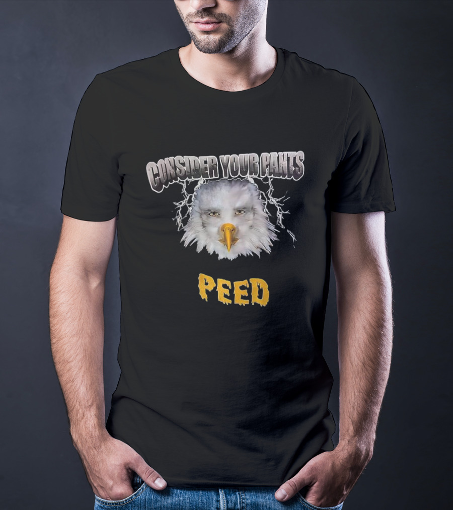 Consider Your Pants Peed Eagle Face Humor T-Shirt