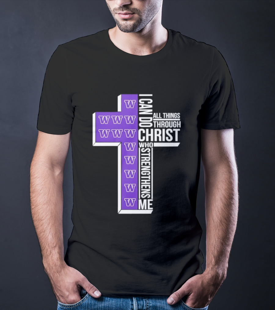 Washington Huskies Cross I Can Do All Things Through Christ Who Strengthens Me T-Shirt