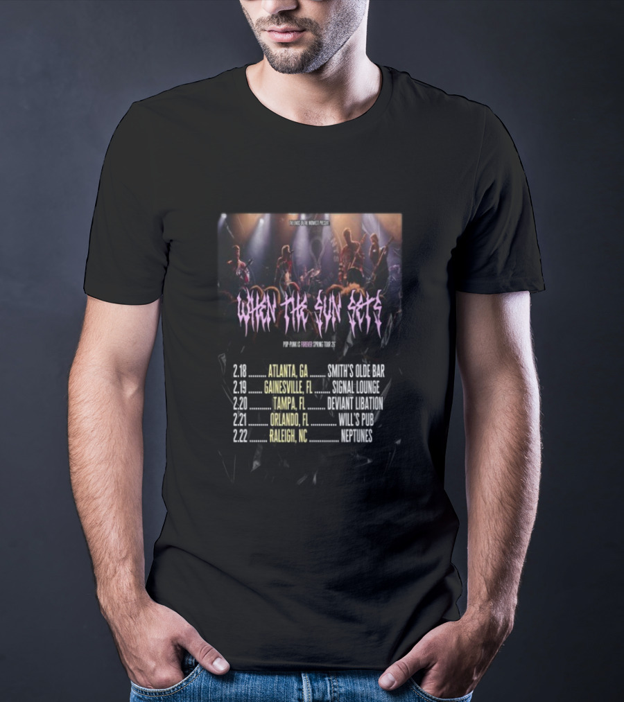 When The Sun Sets Pop Punk Is Forever Spring Tour Atlanta Gainesville Tampa Orlando Raleigh February 2026 T-Shirt