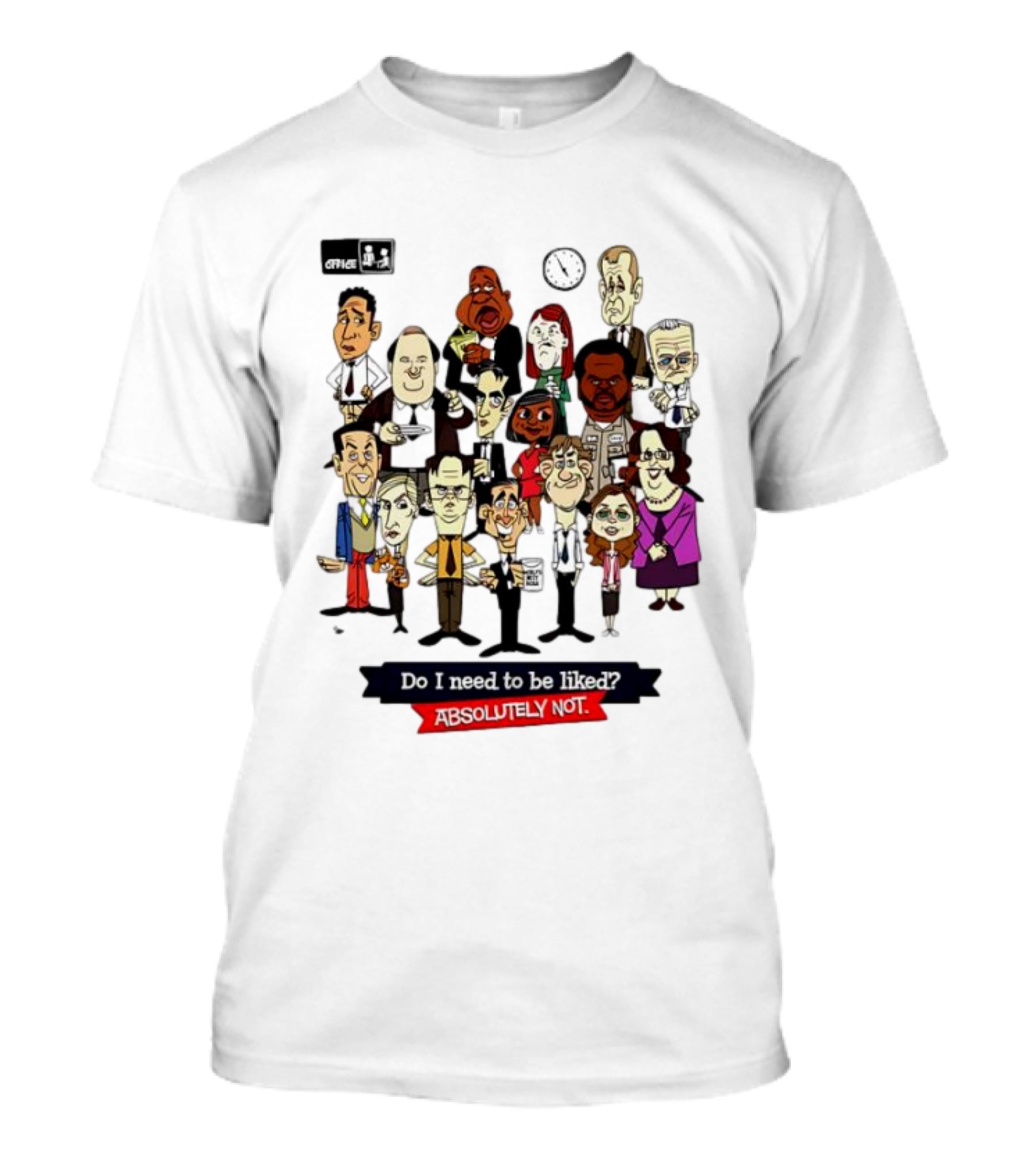 The Office Illustrated Characters Do I Need To Be Liked Absolutely Not T-Shirt