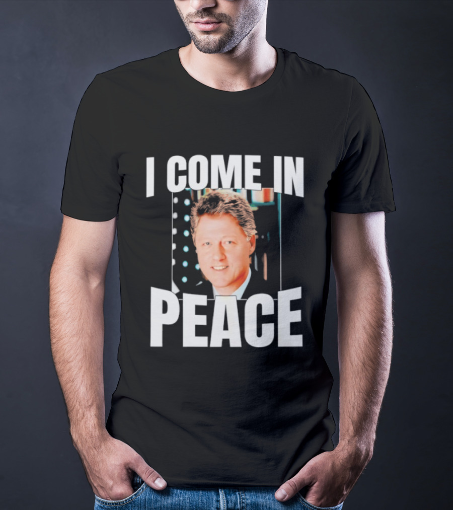 Bill Clinton I Come In Peace Retro Humor T-Shirt