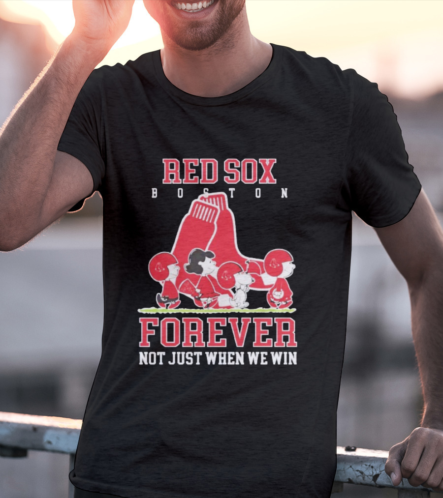 Boston Red Sox Peanuts Forever Not Just When We Win T-Shirt