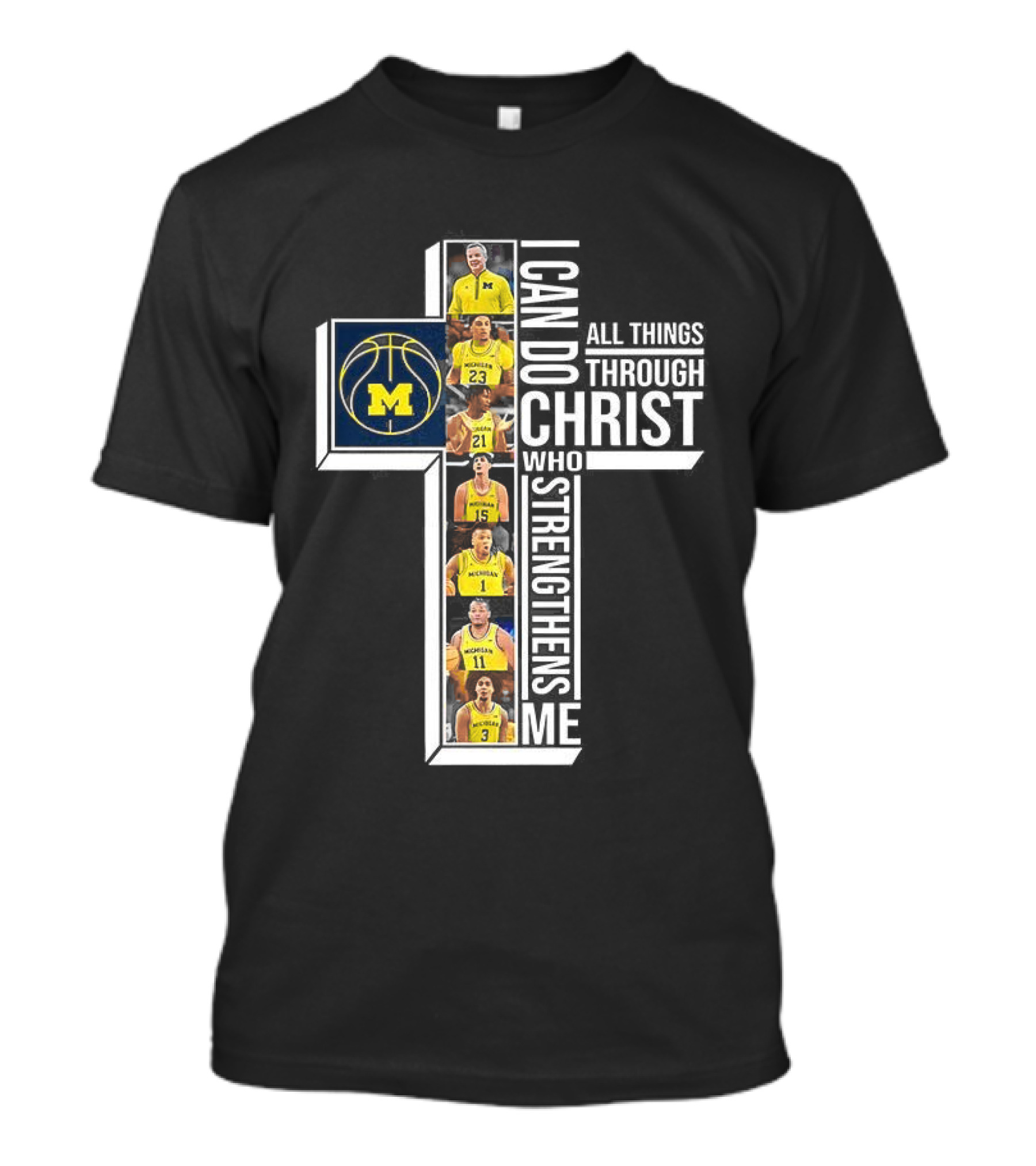 Michigan Wolverines NCAA Basketball I Can Do All Things Through Christ Team Cross T-Shirt
