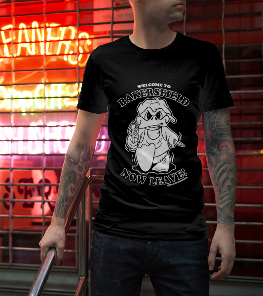Welcome To Bakersfield Now Leave Ghost Humor T-Shirt