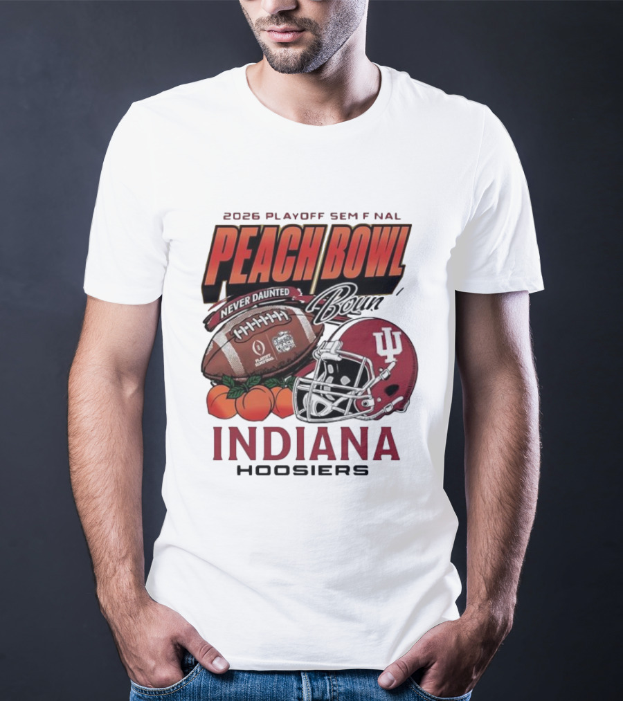 2026 Playoff Semifinal Peach Bowl Indiana Hoosiers Never Daunted T-Shirt