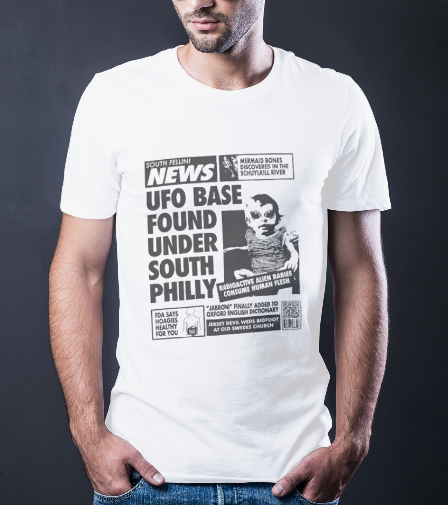 Fellini News UFO Base Found Under South Philly Alien Headlines And Radioactive Warnings T-Shirt