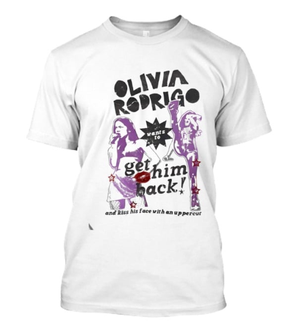 Olivia Rodrigo Get Him Back Want To And Kiss His Face With An Uppercut T-Shirt