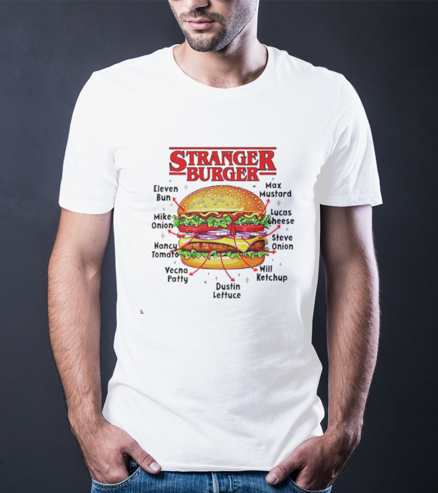 Stranger Burger Eleven Mike Will Byers Peppers Onion Tomato Vecna Patty Max Demogorgon Lettuce Ketchup T-Shirt