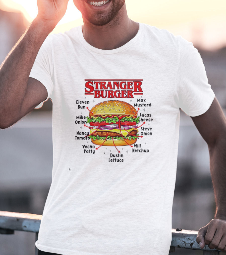 Stranger Burger Eleven Mike Will Byers Peppers Onion Tomato Vecna Patty Max Demogorgon Lettuce Ketchup T-Shirt