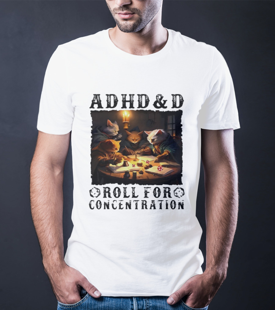 ADHD D Roll For Concentration Cats Playing Game Candlelight Table T-Shirt