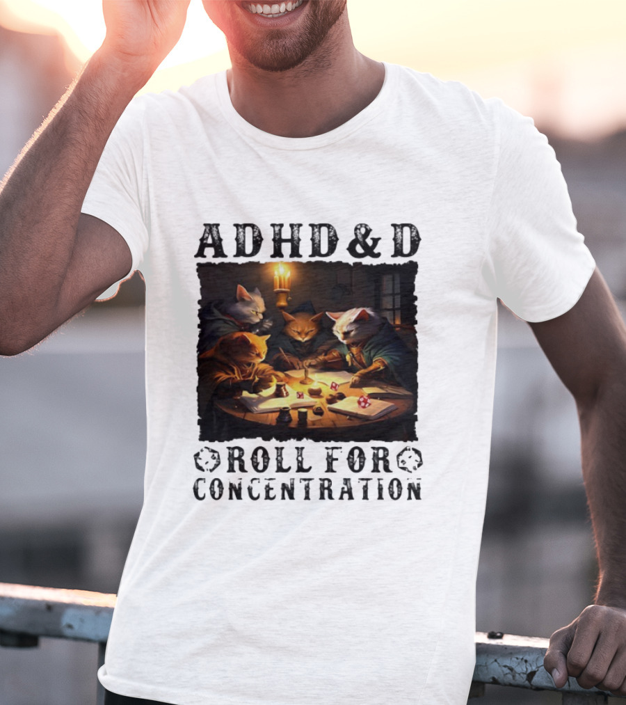 ADHD D Roll For Concentration Cats Playing Game Candlelight Table T-Shirt