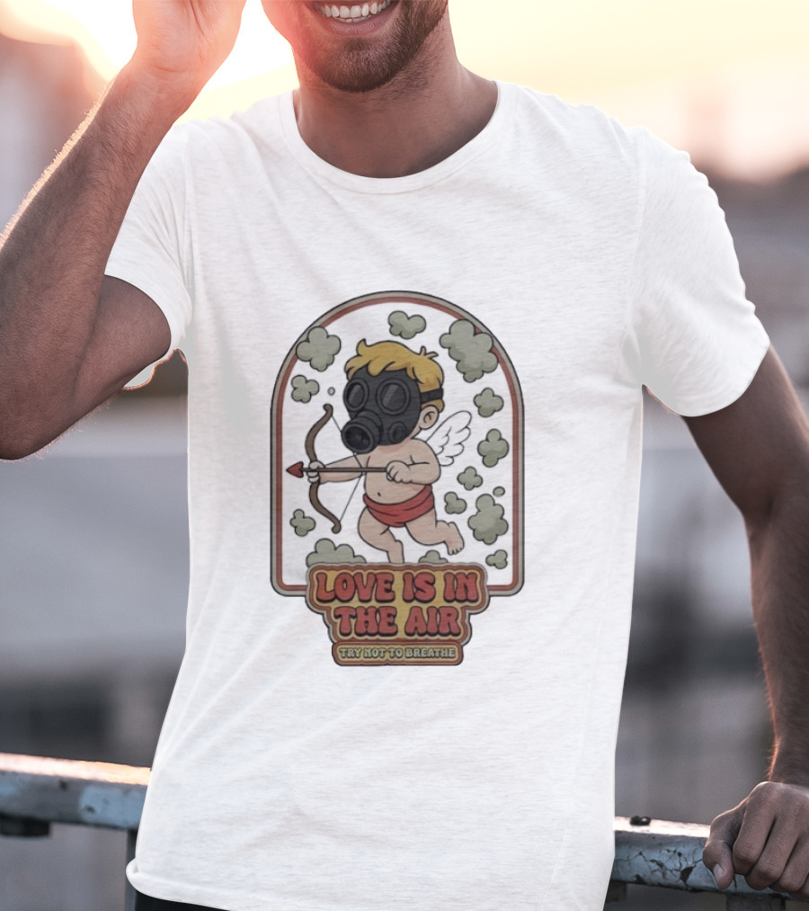 Love Is In The Air Try Not To Breathe Cupid With Gas Mask And Clouds T-Shirt