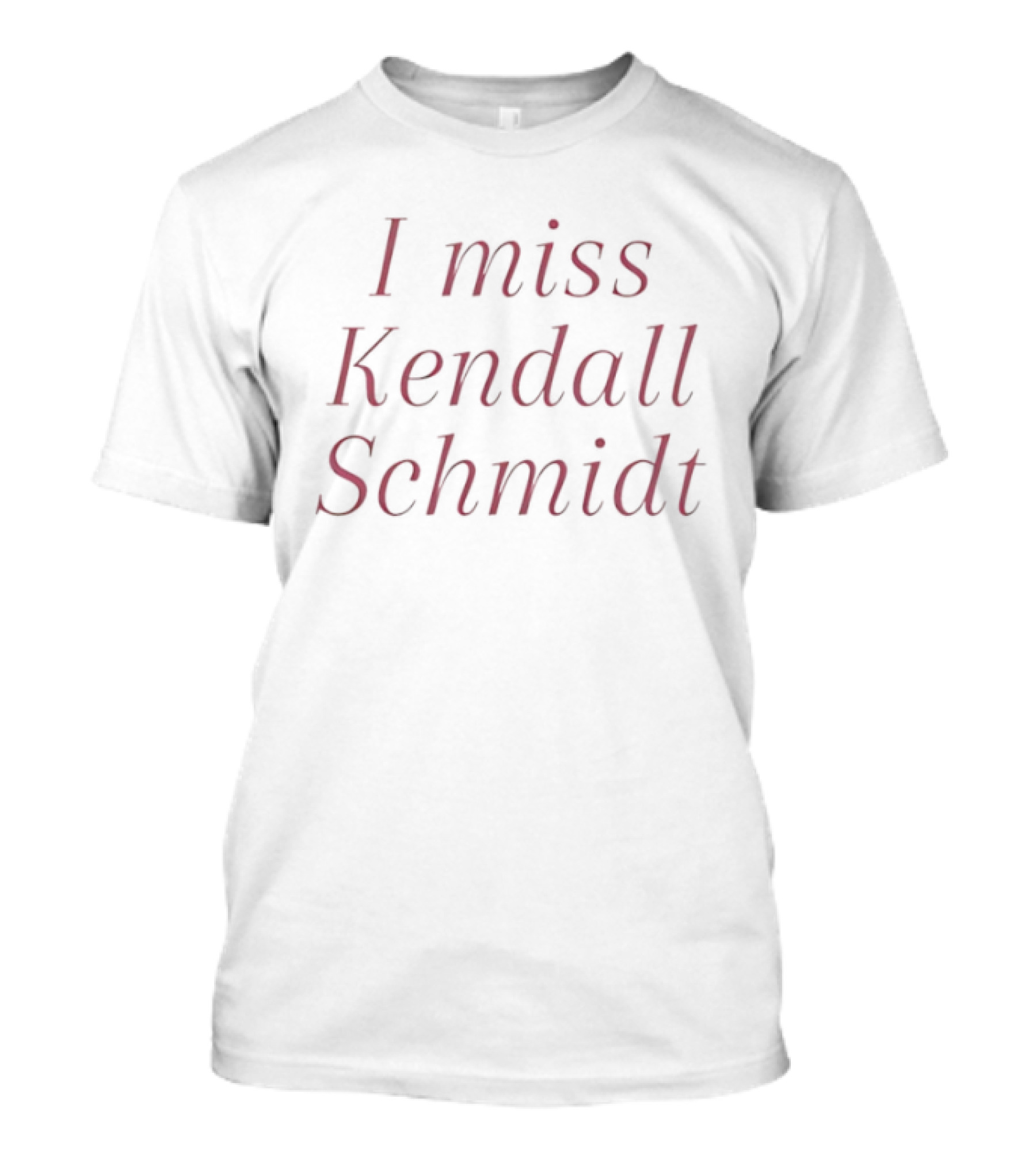 I Miss Kendall Schmidt Text Design For Fans And Supporters T-Shirt