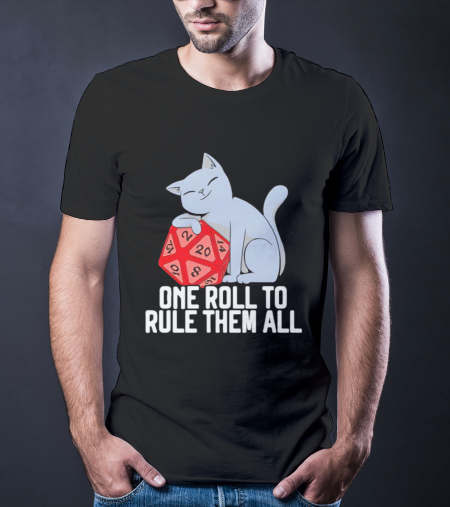 Cat D20 One Roll To Rule Them All Gaming Dice Fantasy T-Shirt