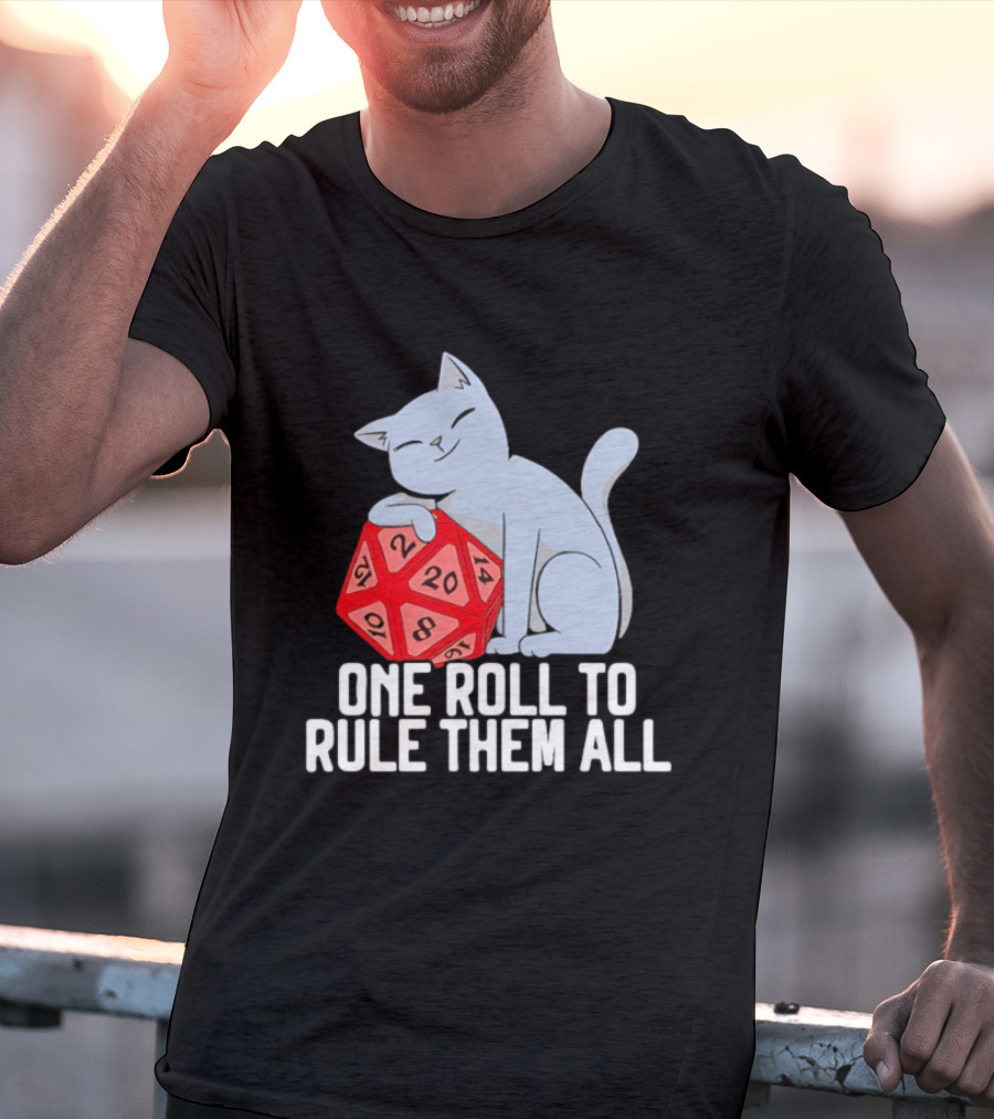 Cat D20 One Roll To Rule Them All Gaming Dice Fantasy T-Shirt