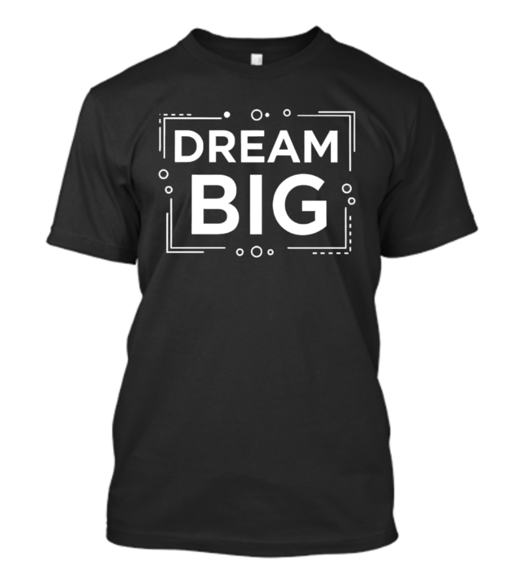 Dream Big Motivational Quote Minimalist T-Shirt