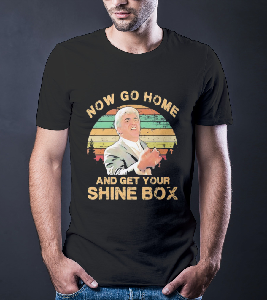 Now Go Home And Get Your Shine Box Billy Batts Goodfellas T-Shirt