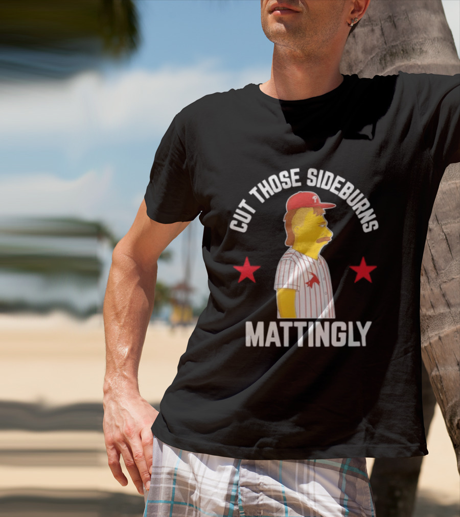 Cut Those Sideburns Mattingly Baseball Character Red Stars T-Shirt