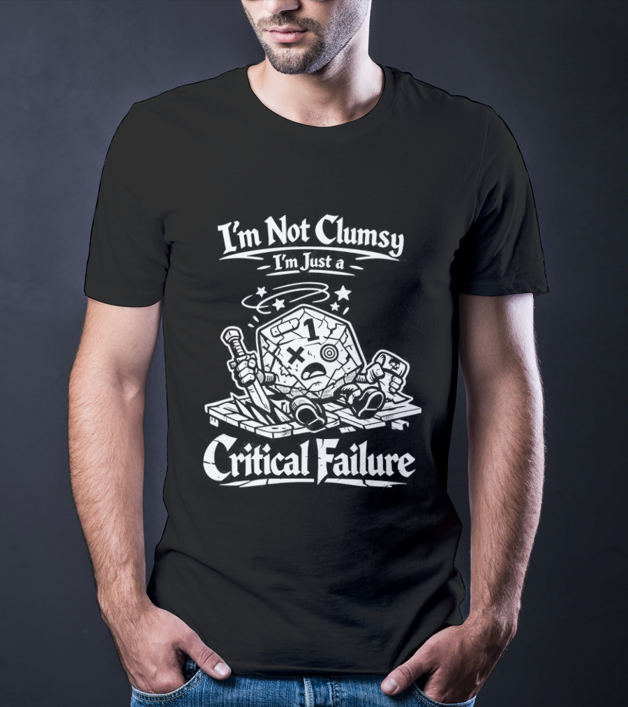 I'm Not Clumsy I'm Just A Critical Failure 20 Sided Dice Dungeons And Dragons T-Shirt