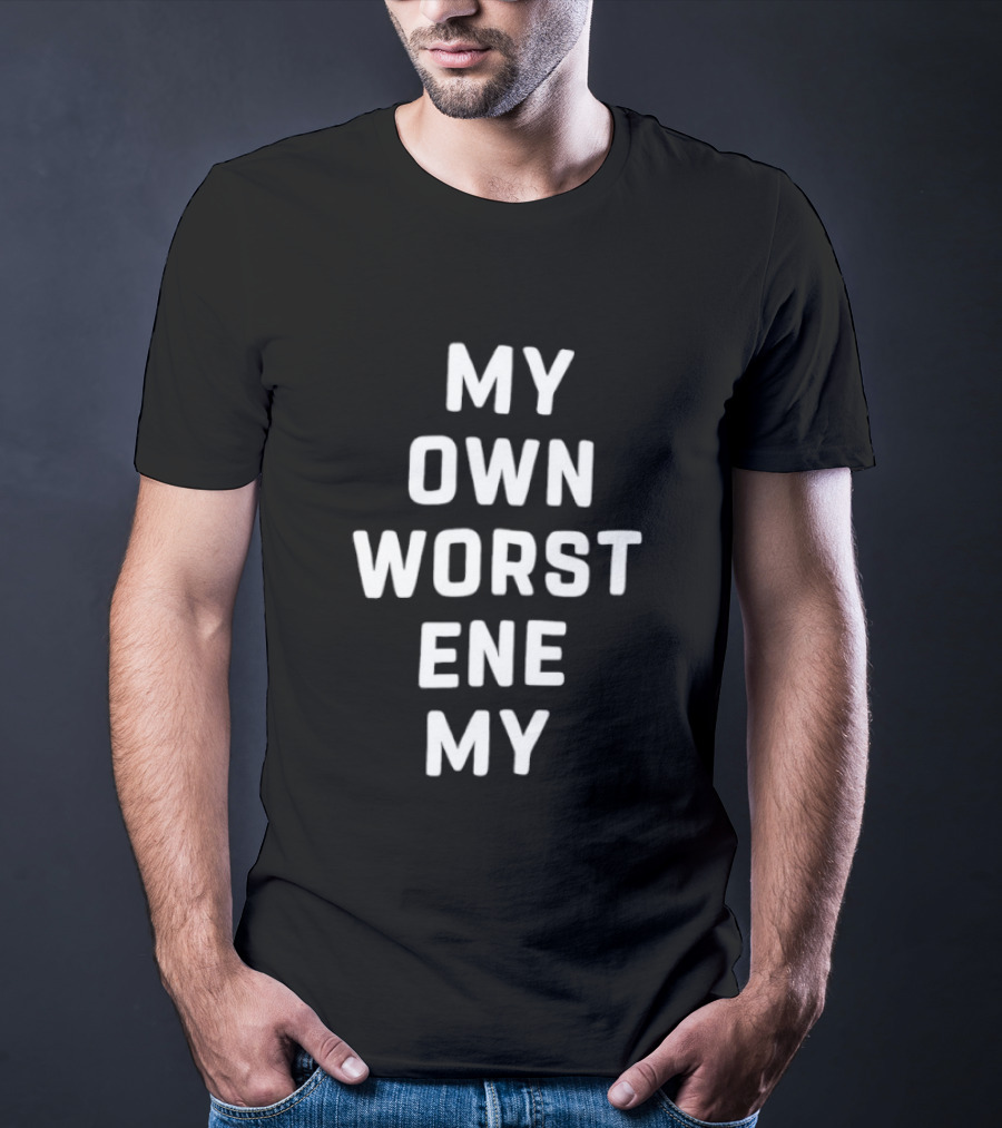 My Own Worst Enemy Repeated Text Bold White Letters T-Shirt